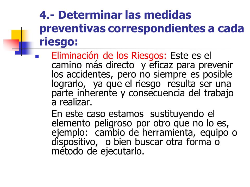 4.- Determinar las medidas preventivas correspondientes a cada riesgo: