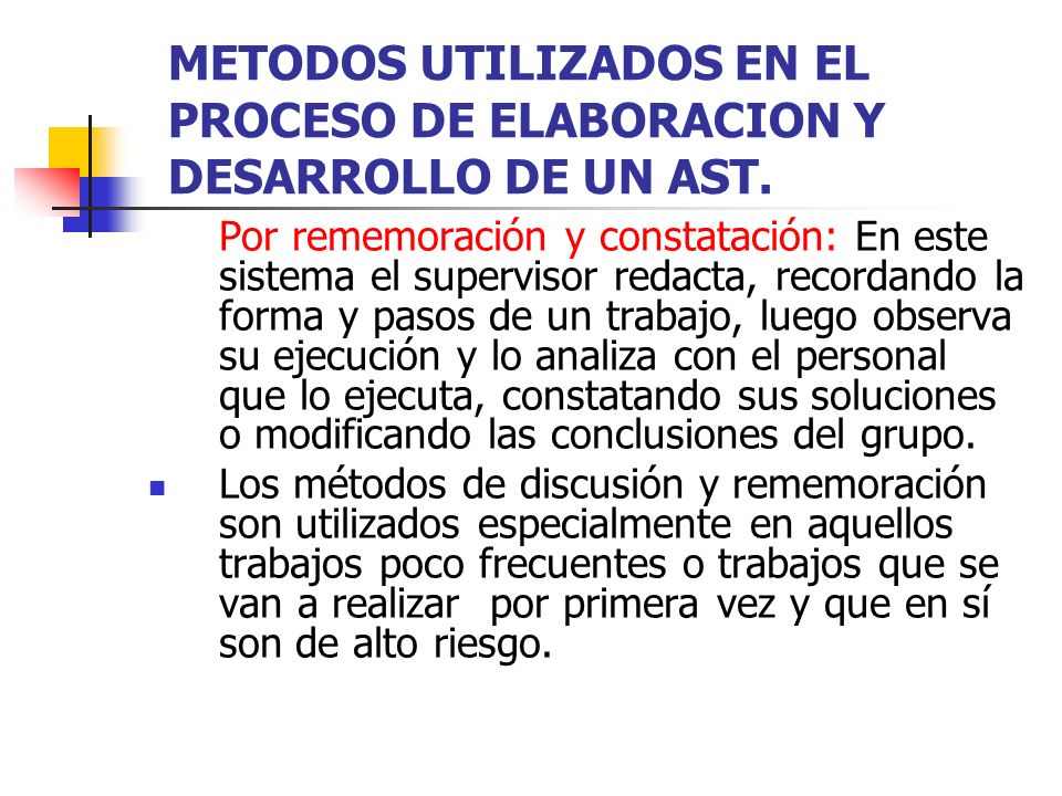 METODOS UTILIZADOS EN EL PROCESO DE ELABORACION Y DESARROLLO DE UN AST.