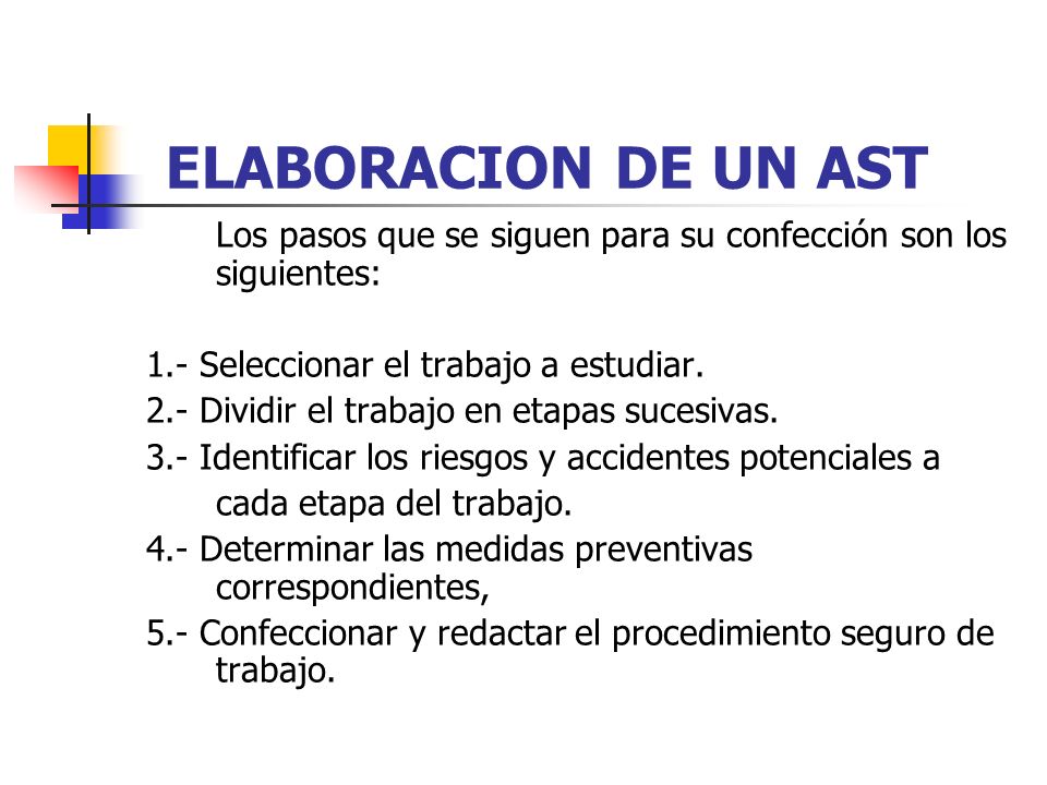 ELABORACION DE UN AST Los pasos que se siguen para su confección son los siguientes: 1.- Seleccionar el trabajo a estudiar.