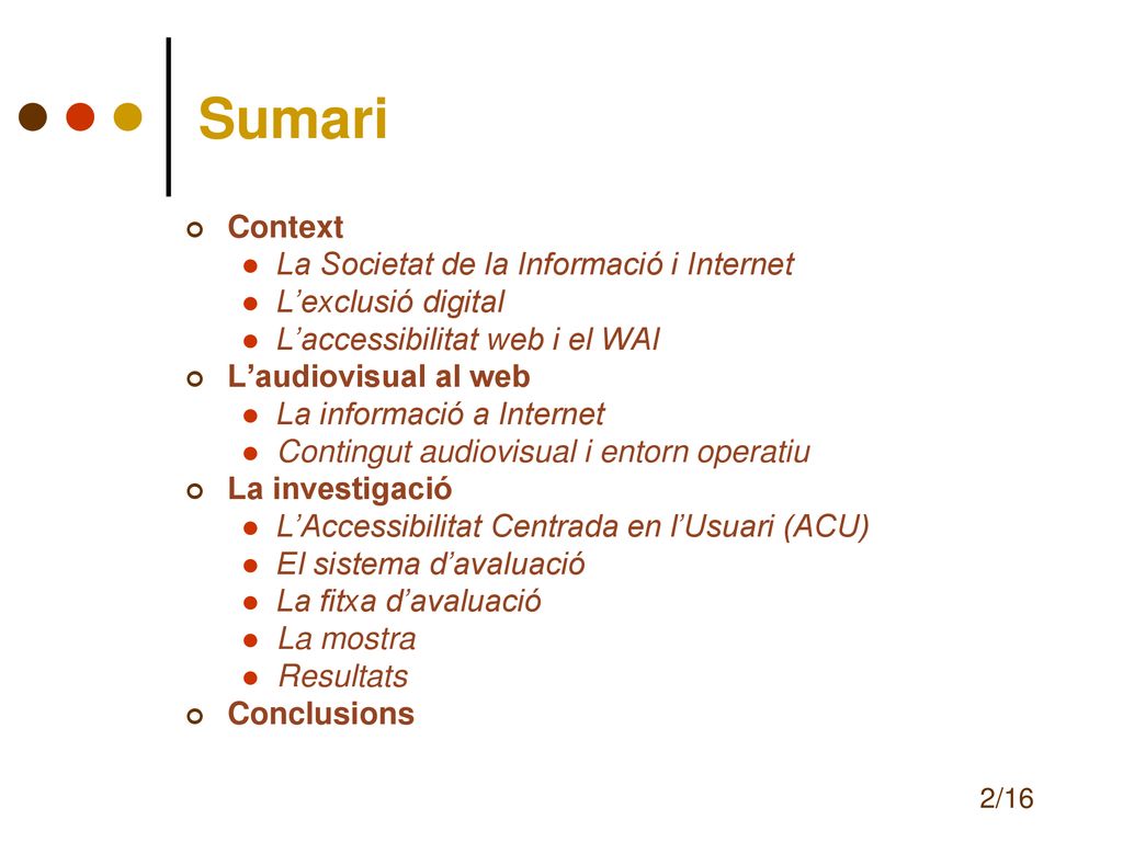 Sumari Context La Societat de la Informació i Internet