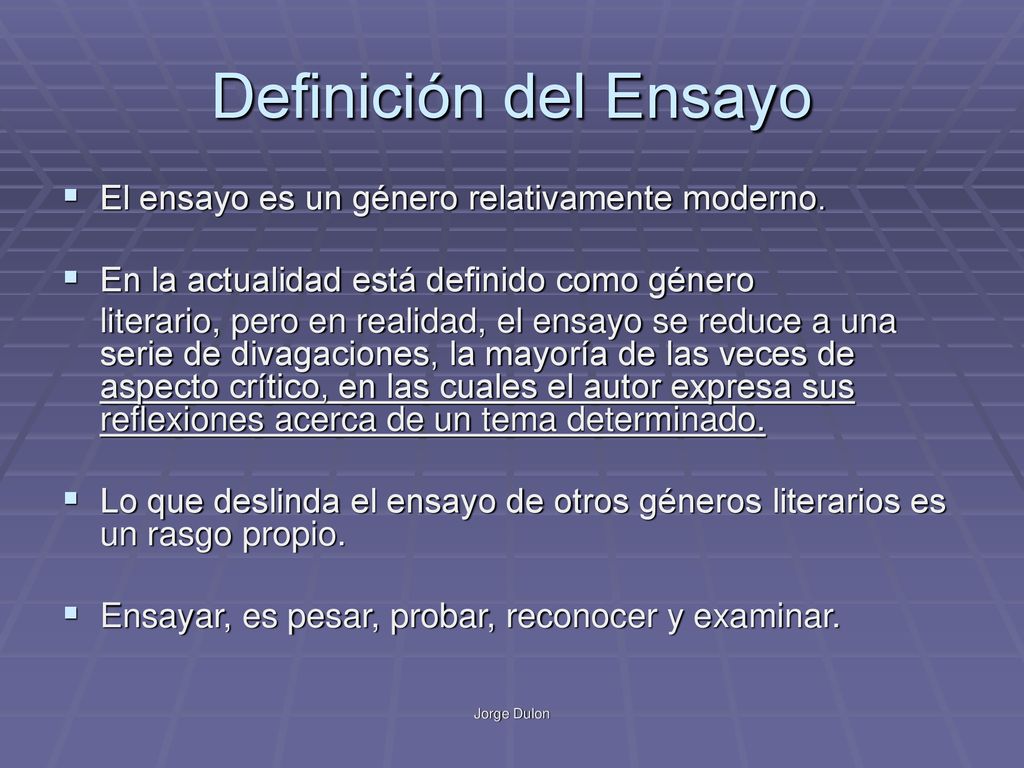 Definición del Ensayo El ensayo es un género relativamente moderno.