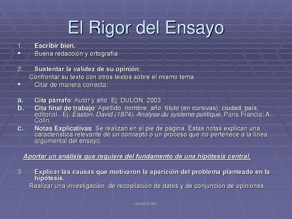 El Rigor del Ensayo 1. Escribir bien. Buena redacción y ortografía