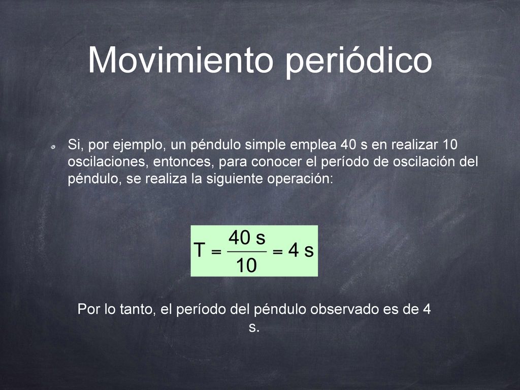 Por lo tanto, el período del péndulo observado es de 4 s.