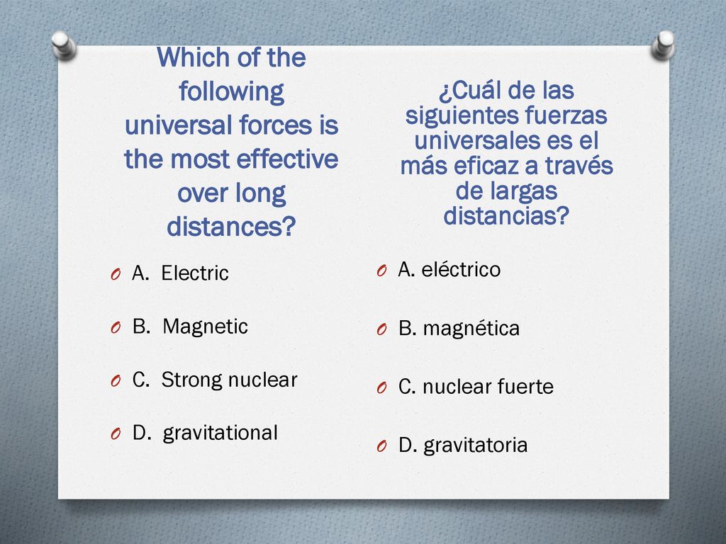 ¿Cuál de las siguientes fuerzas universales es el más eficaz a través de largas distancias