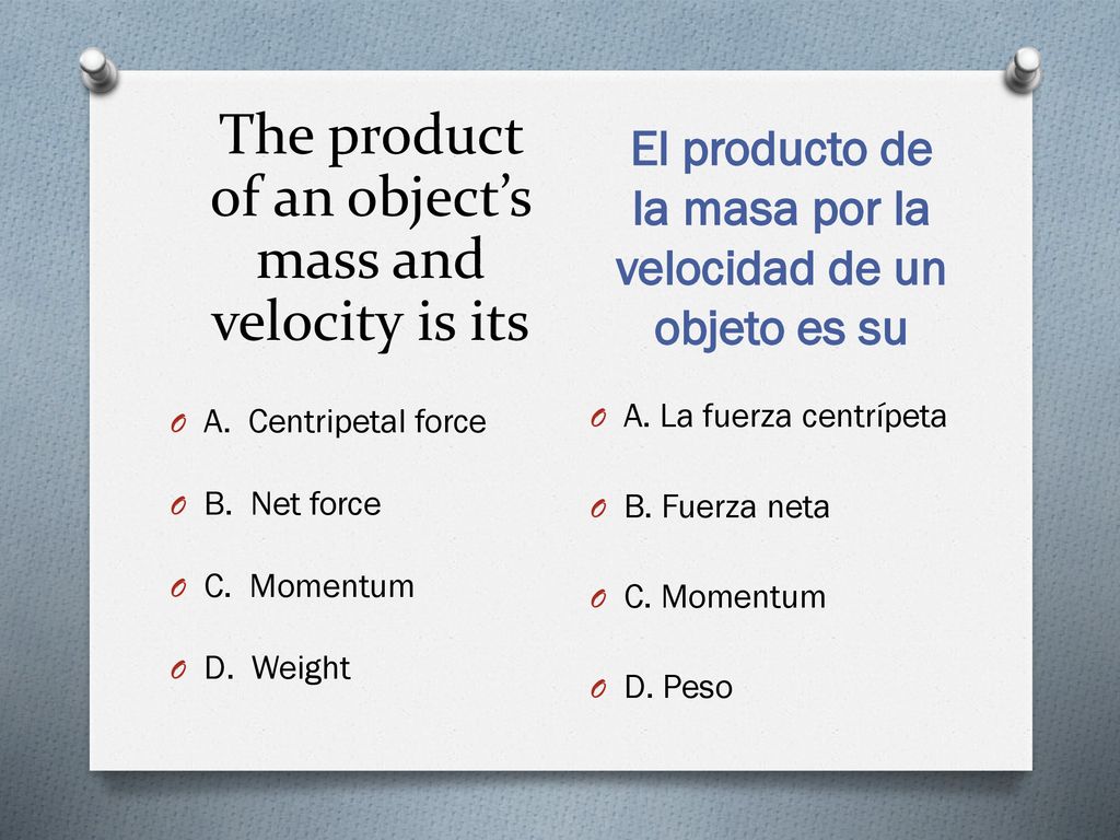 El producto de la masa por la velocidad de un objeto es su