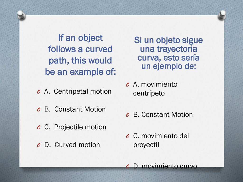 If an object follows a curved path, this would be an example of: