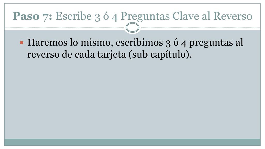 Paso 7: Escribe 3 ó 4 Preguntas Clave al Reverso