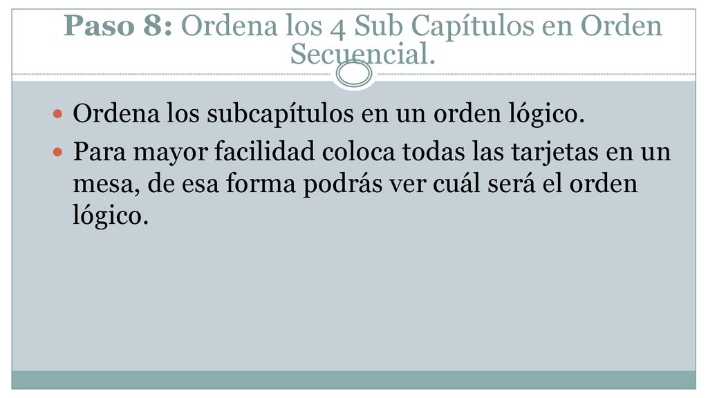 Paso 8: Ordena los 4 Sub Capítulos en Orden Secuencial.