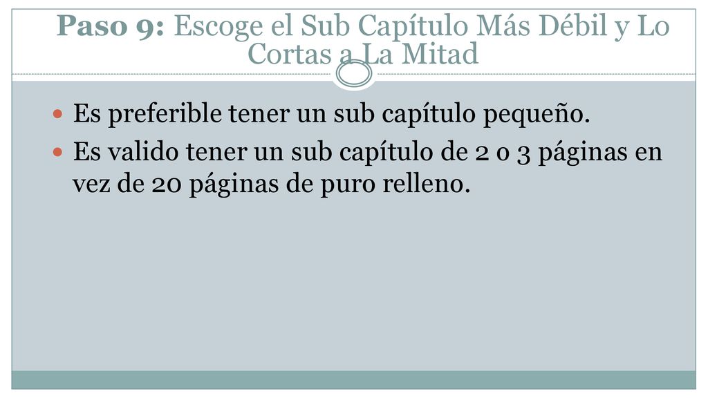 Paso 9: Escoge el Sub Capítulo Más Débil y Lo Cortas a La Mitad