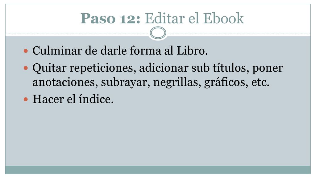 Paso 12: Editar el Ebook Culminar de darle forma al Libro.