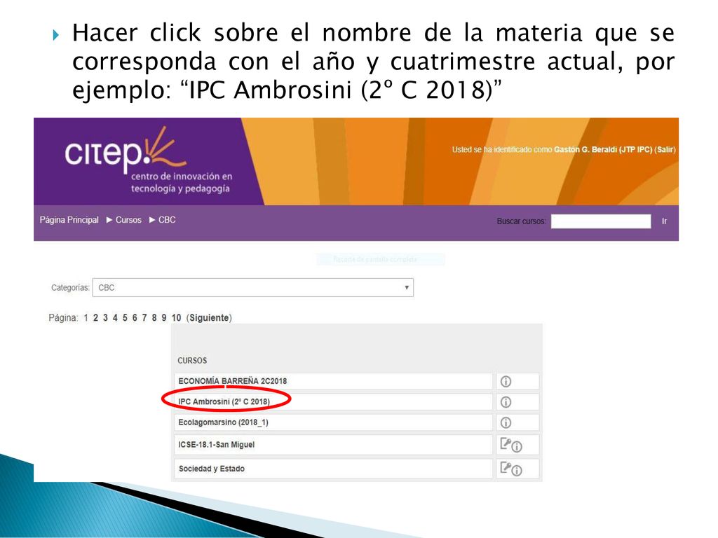 Hacer click sobre el nombre de la materia que se corresponda con el año y cuatrimestre actual, por ejemplo: IPC Ambrosini (2º C 2018)