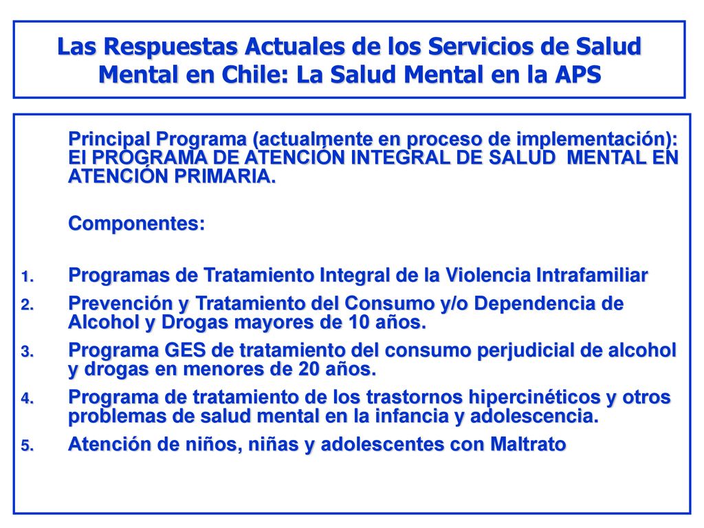 Las Respuestas Actuales de los Servicios de Salud Mental en Chile: La Salud Mental en la APS