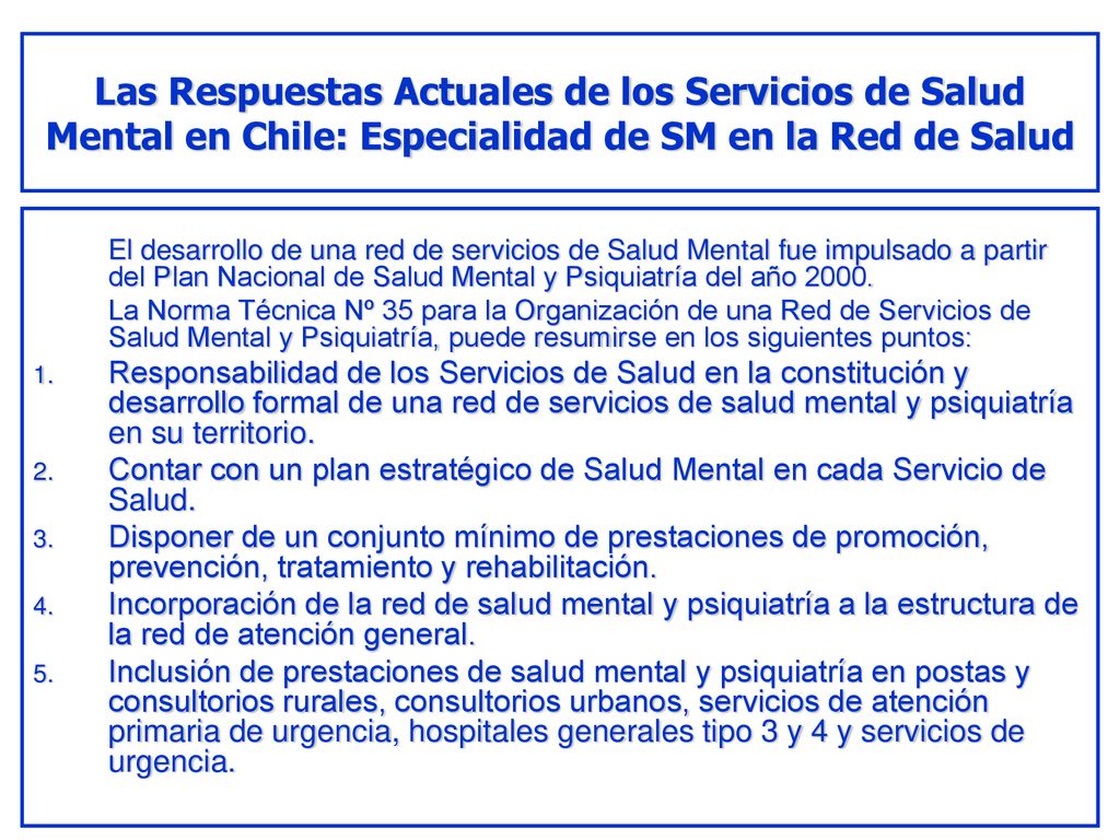 Las Respuestas Actuales de los Servicios de Salud Mental en Chile: Especialidad de SM en la Red de Salud