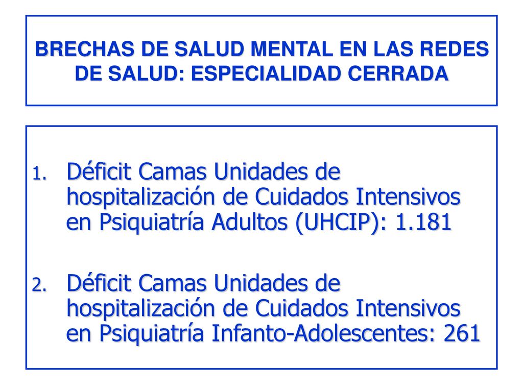 BRECHAS DE SALUD MENTAL EN LAS REDES DE SALUD: ESPECIALIDAD CERRADA