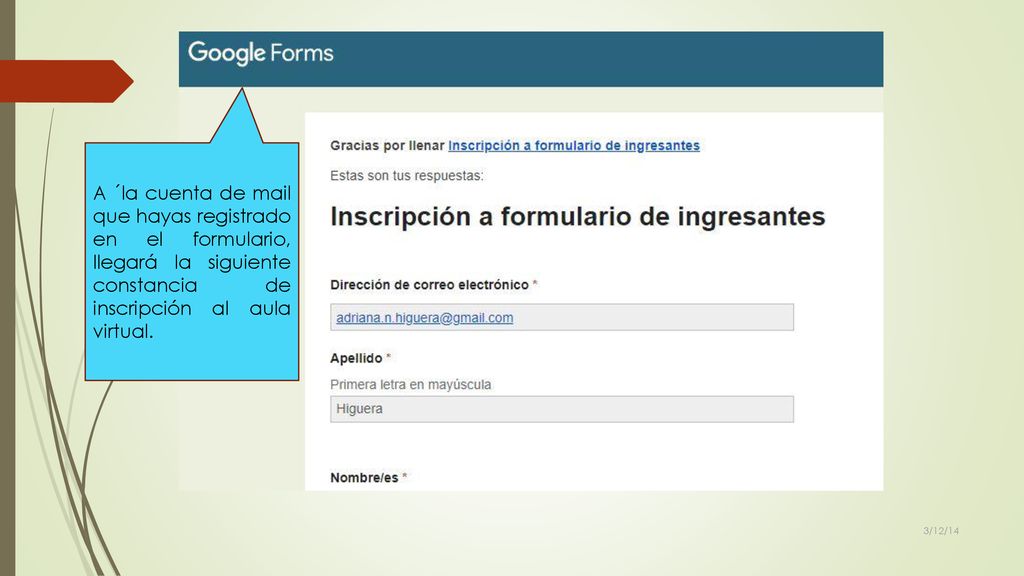 A ´la cuenta de mail que hayas registrado en el formulario, llegará la siguiente constancia de inscripción al aula virtual.