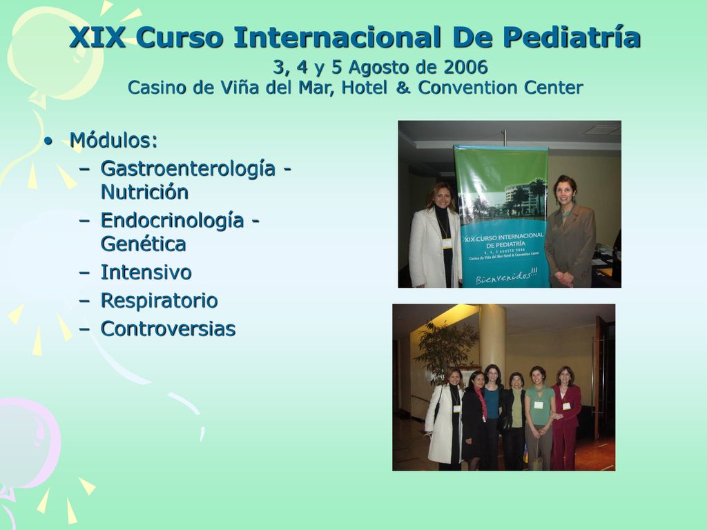 XIX Curso Internacional De Pediatría 3, 4 y 5 Agosto de 2006 Casino de Viña del Mar, Hotel ＆ Convention Center