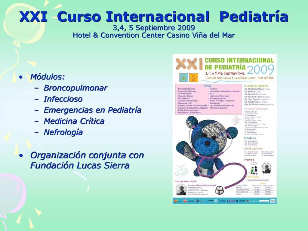 XXI Curso Internacional Pediatría 3,4, 5 Septiembre 2009 Hotel & Convention Center Casino Viña del Mar