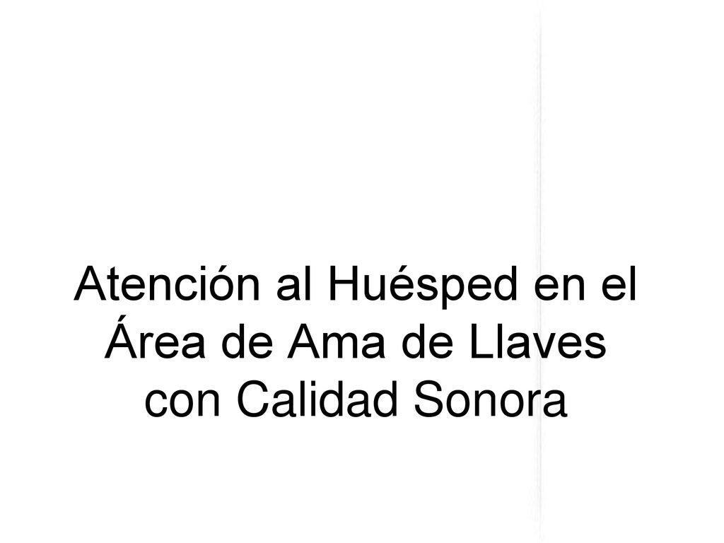 Atención al Huésped en el Área de Ama de Llaves con Calidad Sonora