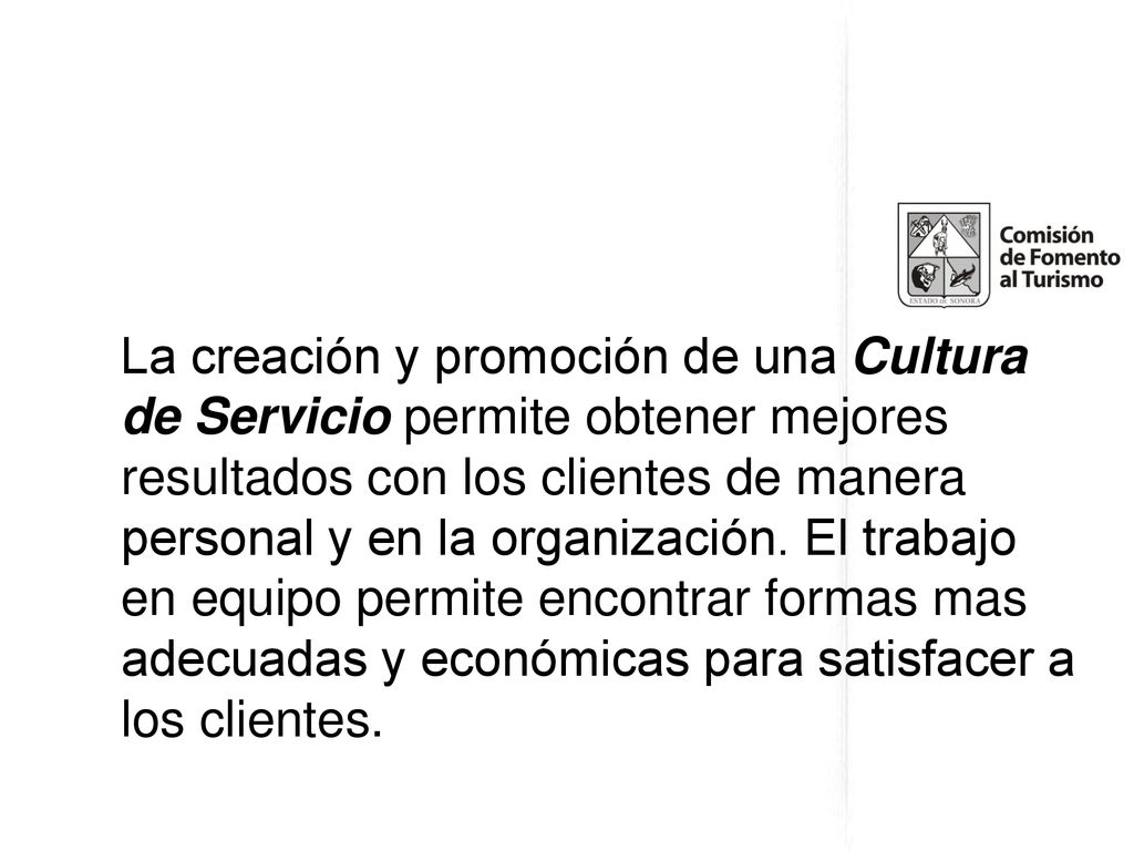 La creación y promoción de una Cultura de Servicio permite obtener mejores resultados con los clientes de manera personal y en la organización.