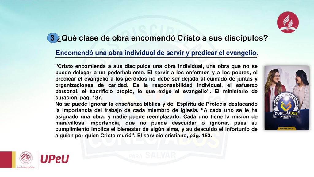 Encomendó una obra individual de servir y predicar el evangelio.