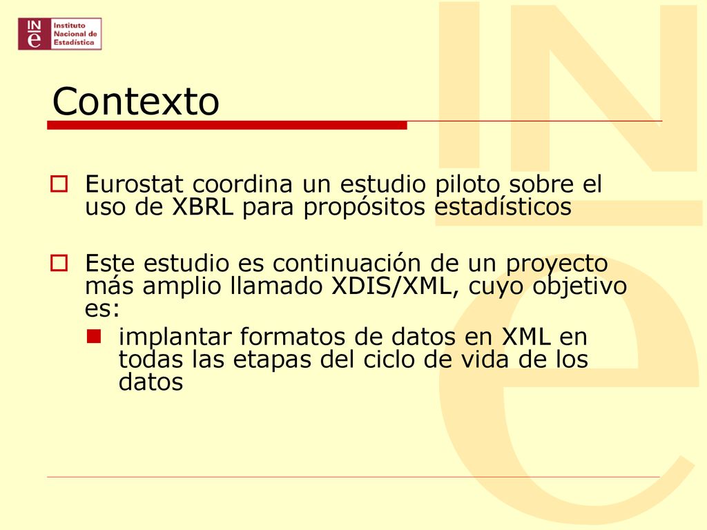 Contexto Eurostat coordina un estudio piloto sobre el uso de XBRL para propósitos estadísticos.