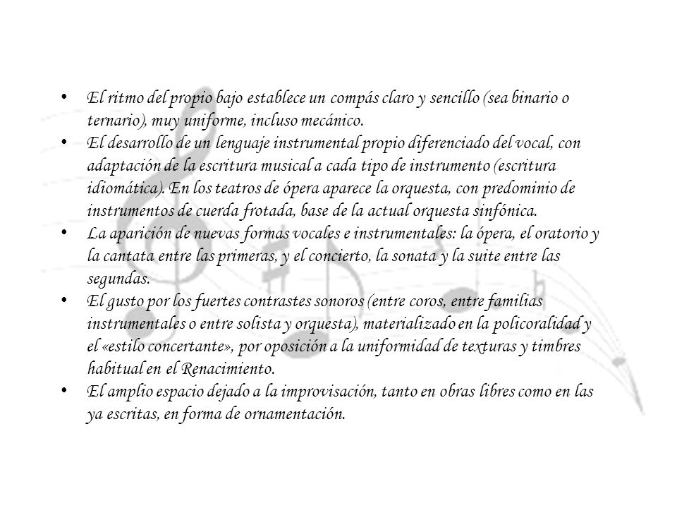 El ritmo del propio bajo establece un compás claro y sencillo (sea binario o ternario), muy uniforme, incluso mecánico.