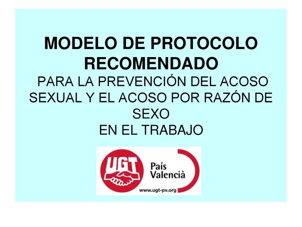 MODELO DE PROTOCOLO RECOMENDADO PARA LA PREVENCIÓN DEL ACOSO SEXUAL Y EL ACOSO POR RAZÓN DE SEXO EN EL TRABAJO
