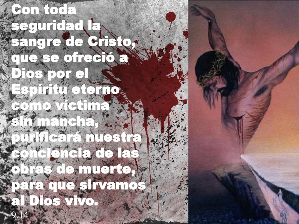 Con toda seguridad la sangre de Cristo, que se ofreció a Dios por el