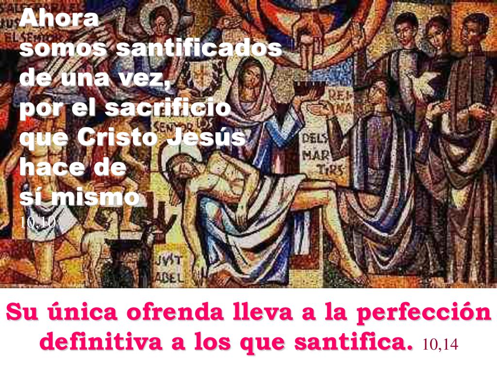 por el sacrificio que Cristo Jesús hace de sí mismo