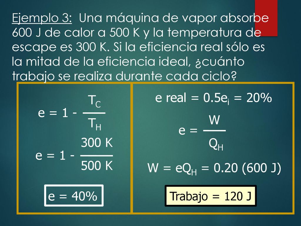 e real = 0.5ei = 20% TC TH e = 1 - W QH e = 300 K 500 K e = 1 -