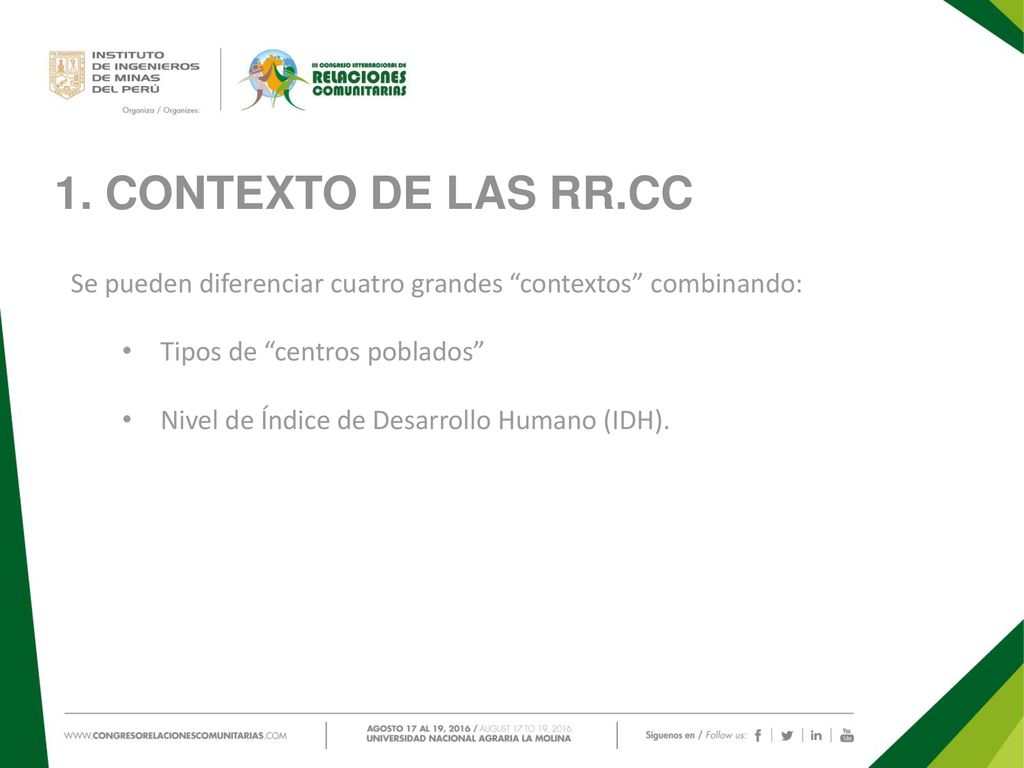 1. CONTEXTO DE LAS RR.CC Se pueden diferenciar cuatro grandes contextos combinando: Tipos de centros poblados