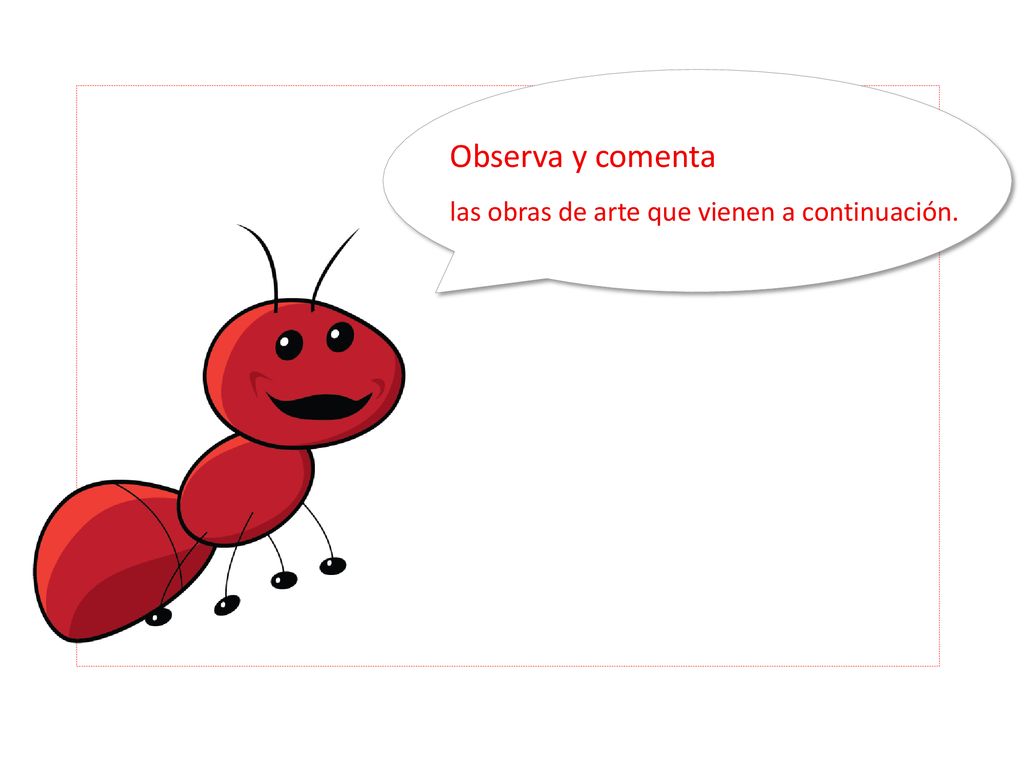 Observa y comenta las obras de arte que vienen a continuación.