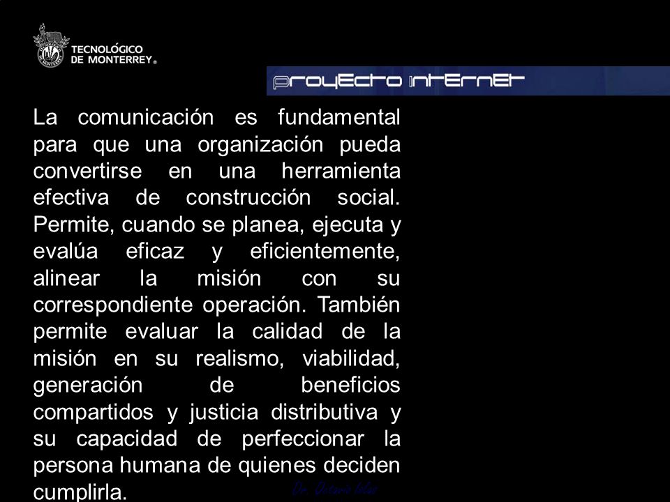 La comunicación es fundamental para que una organización pueda convertirse en una herramienta efectiva de construcción social.