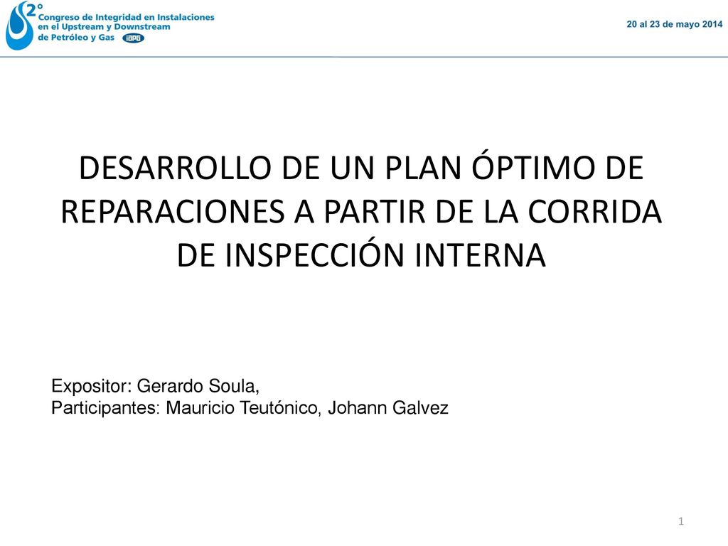 DESARROLLO DE UN PLAN ÓPTIMO DE REPARACIONES A PARTIR DE LA CORRIDA DE INSPECCIÓN INTERNA