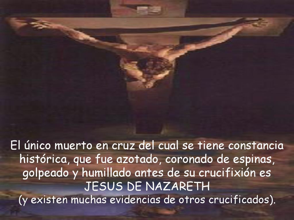 El único muerto en cruz del cual se tiene constancia