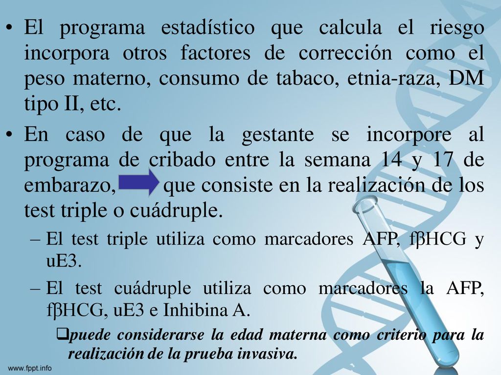 El programa estadístico que calcula el riesgo incorpora otros factores de corrección como el peso materno, consumo de tabaco, etnia-raza, DM tipo II, etc.