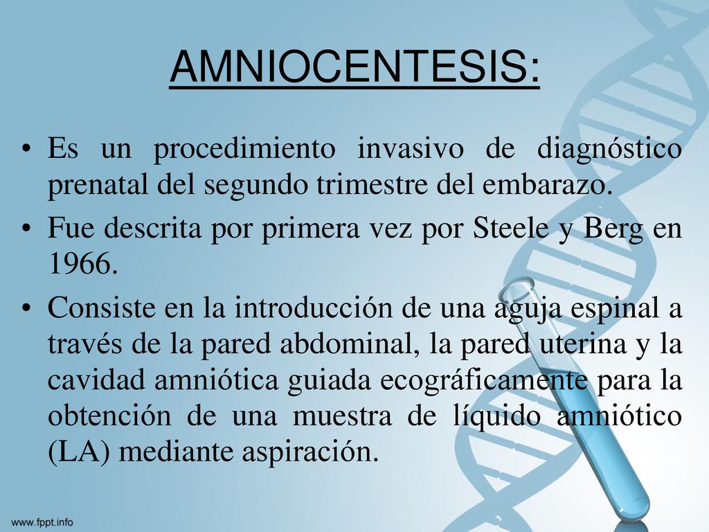 AMNIOCENTESIS: Es un procedimiento invasivo de diagnóstico prenatal del segundo trimestre del embarazo.