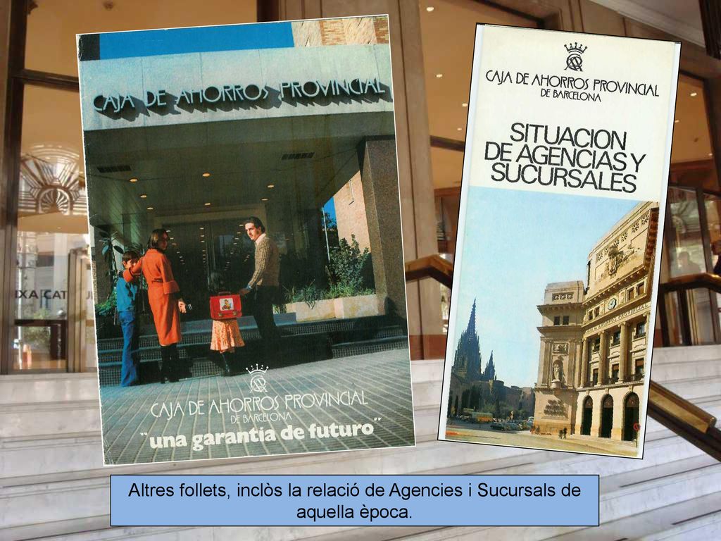 Altres follets, inclòs la relació de Agencies i Sucursals de aquella època.