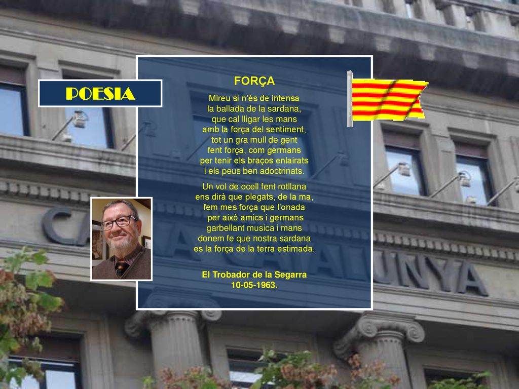 POESIA FORÇA Mireu si n’és de intensa la ballada de la sardana,