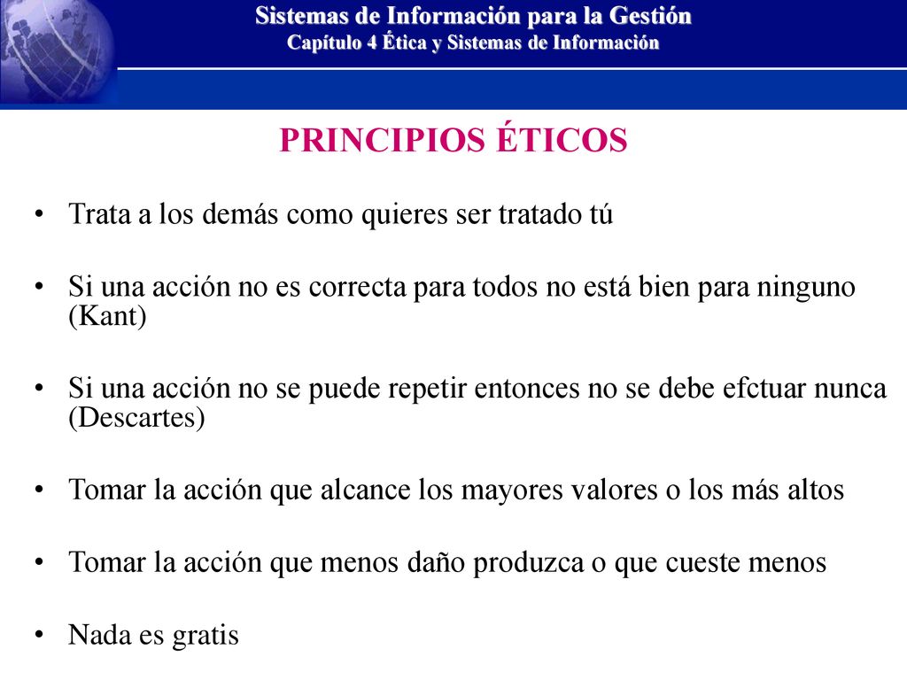 PRINCIPIOS ÉTICOS Trata a los demás como quieres ser tratado tú