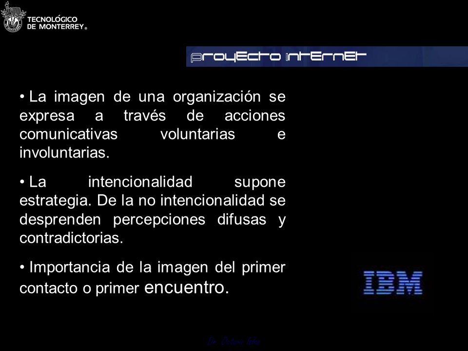La imagen de una organización se expresa a través de acciones comunicativas voluntarias e involuntarias.