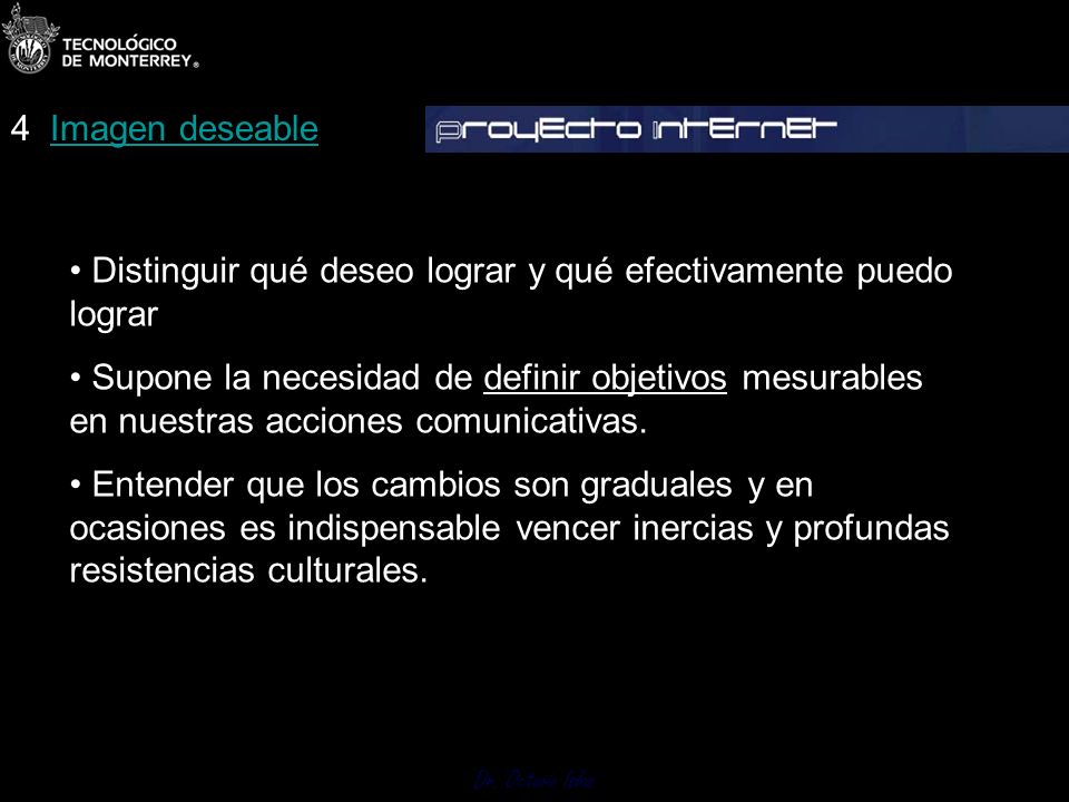 4 Imagen deseable Distinguir qué deseo lograr y qué efectivamente puedo lograr.