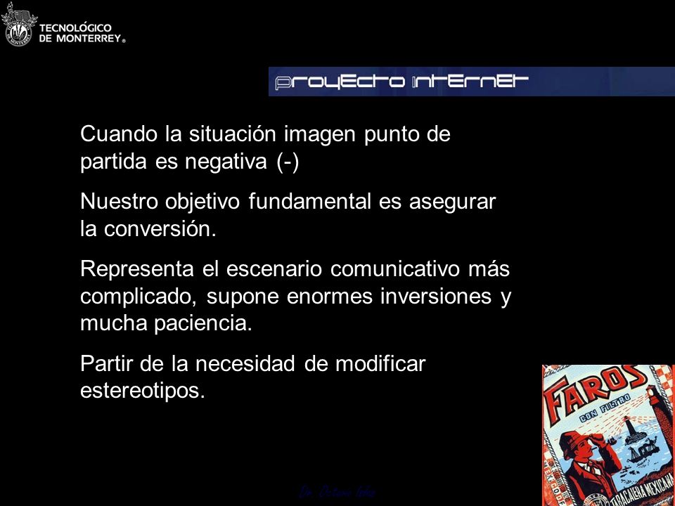 Cuando la situación imagen punto de partida es negativa (-)