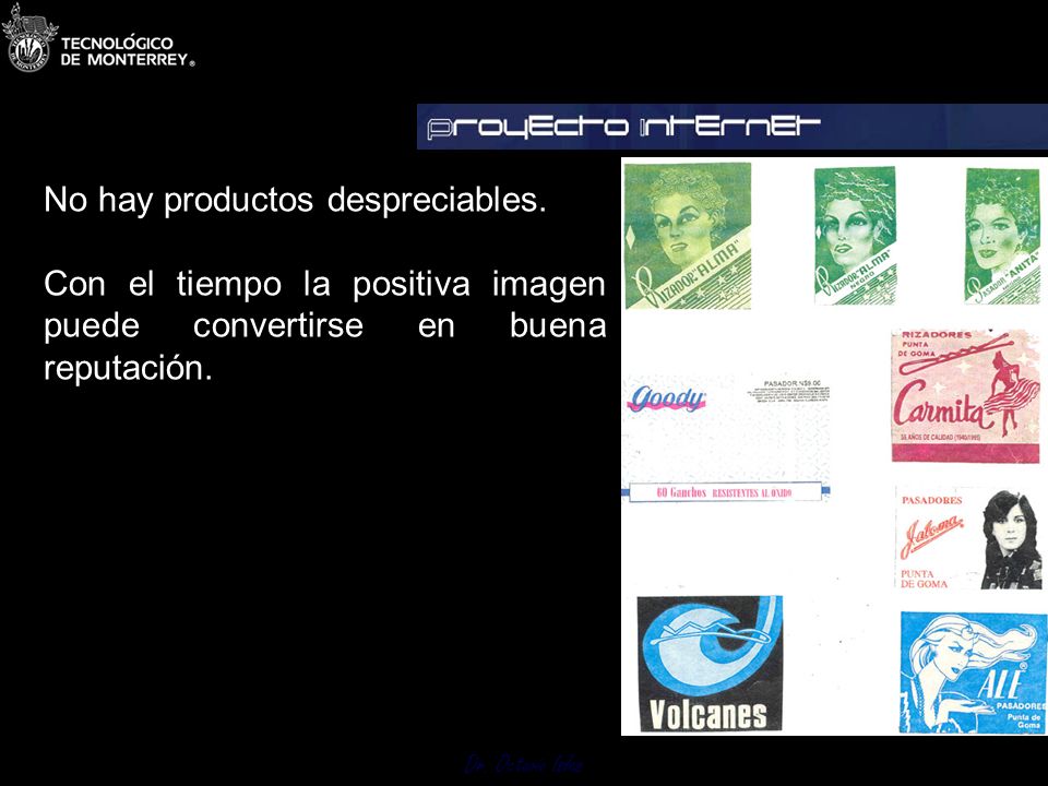 No hay productos despreciables.