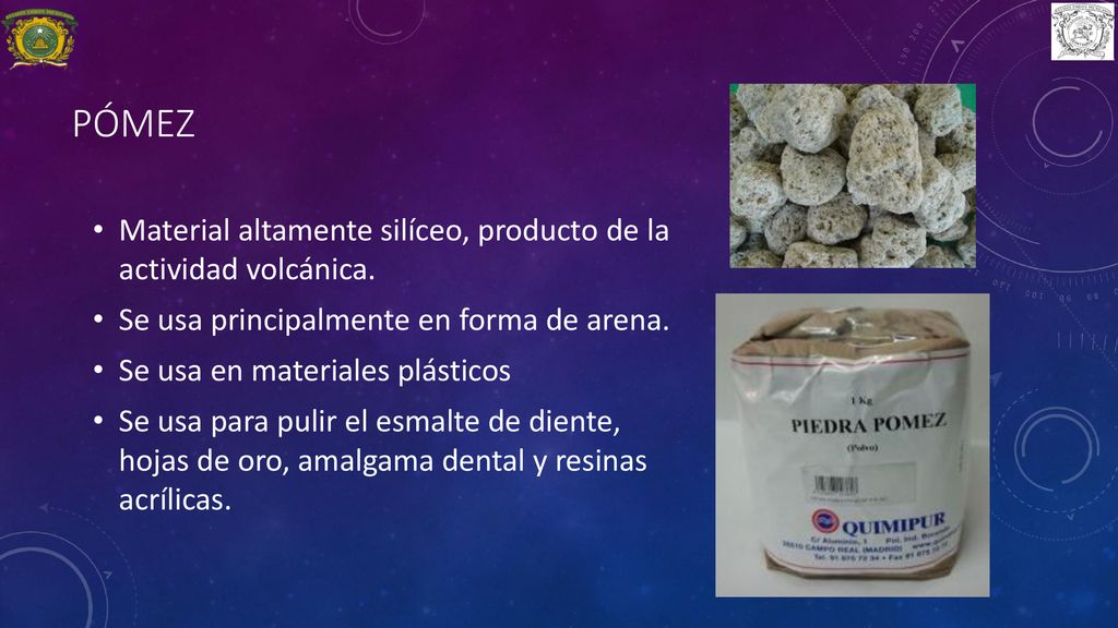 pómez Material altamente silíceo, producto de la actividad volcánica.