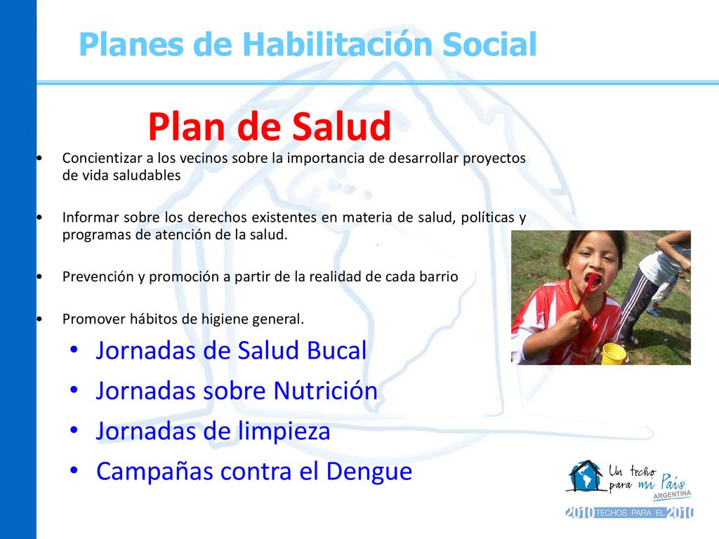 Plan de Salud Planes de Habilitación Social Jornadas de Salud Bucal