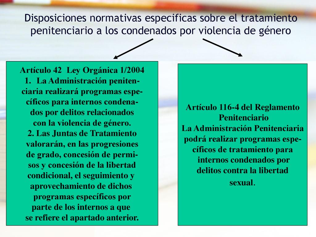 Disposiciones normativas especificas sobre el tratamiento penitenciario a los condenados por violencia de género