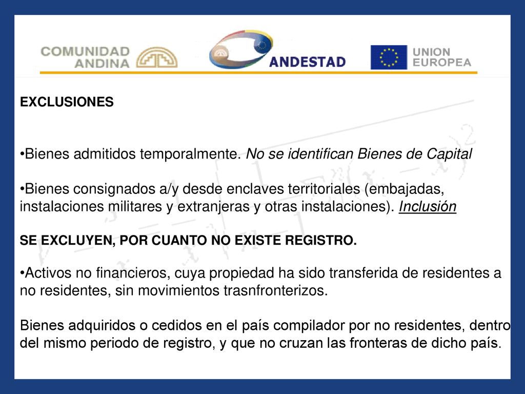 Bienes admitidos temporalmente. No se identifican Bienes de Capital