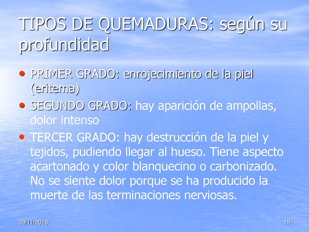 TIPOS DE QUEMADURAS: según su profundidad