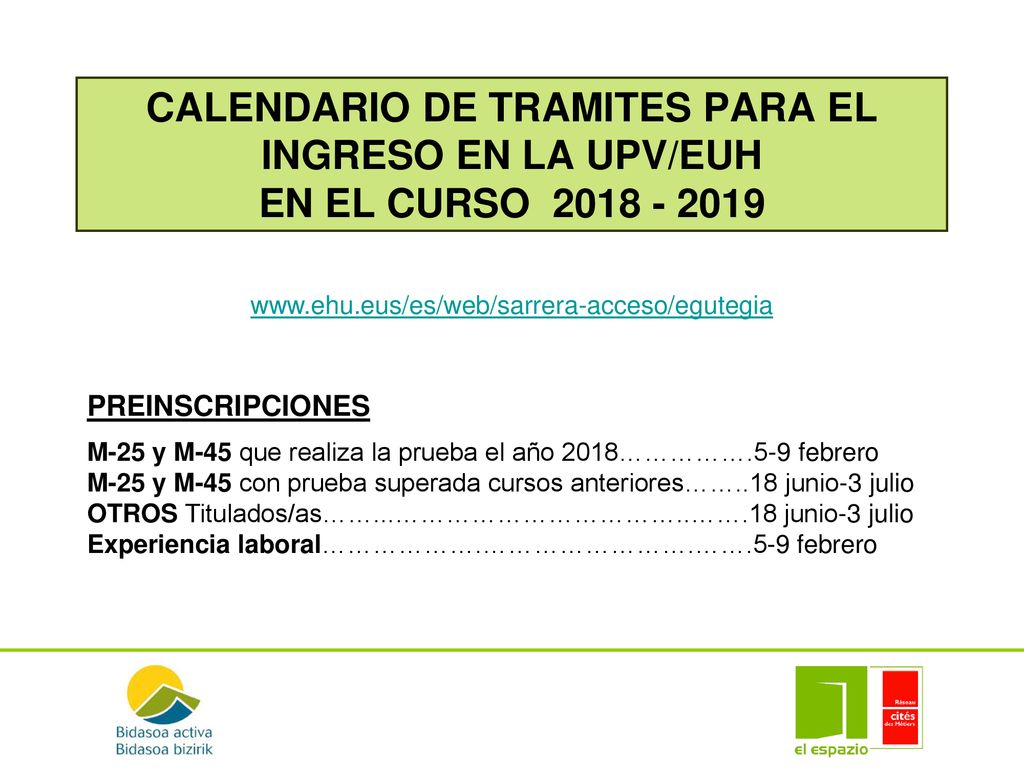 CALENDARIO DE TRAMITES PARA EL INGRESO EN LA UPV/EUH EN EL CURSO
